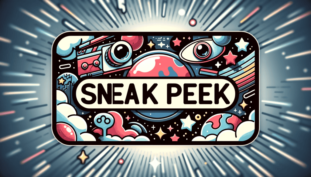 sneak peek written on a cell phone
